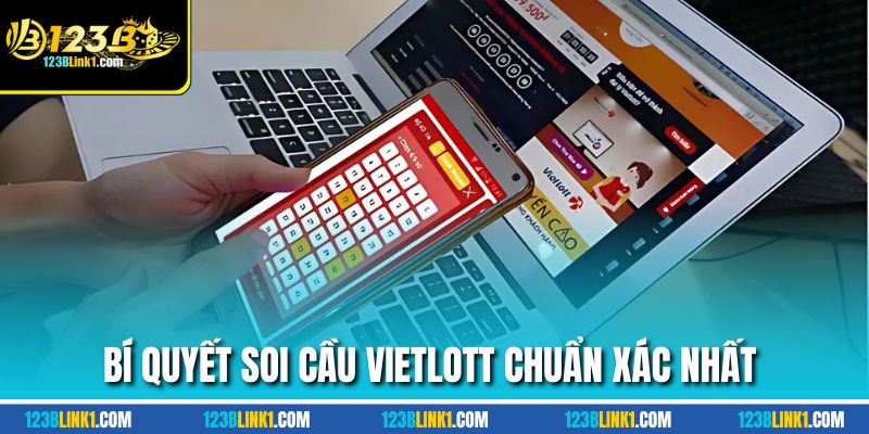 Xổ Số Vietlott Online 123B Mua Vé Nhanh Nhận Thưởng Lớn 2 Bí quyết soi cầu Vietlott chuẩn xác nhất