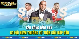 Kèo bóng đêm nay cập nhật kèo cược tốt nhất