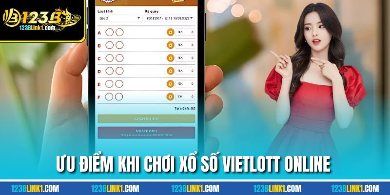 Xổ Số Vietlott Online 123B Mua Vé Nhanh Nhận Thưởng Lớn 1 Ưu điểm khi chơi xổ số Vietlott online