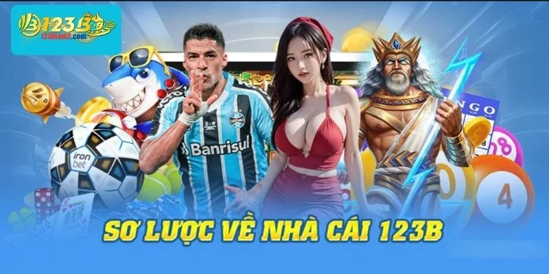 123B ⚡ Trải Nghiệm Sòng Bài Đỉnh Cao Tại 123B Casino Top #1 VN 14 Tìm hiểu về đế chế giải trí hùng mạnh - nhà cái 123B.