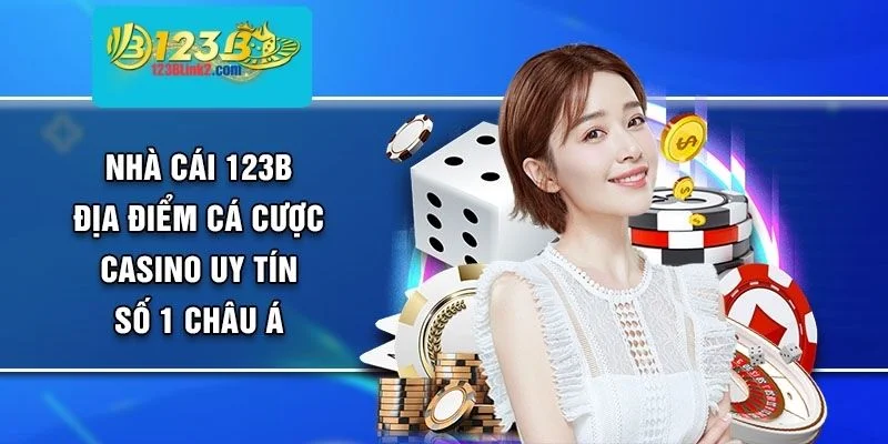 123B ⚡ Trải Nghiệm Sòng Bài Đỉnh Cao Tại 123B Casino Top #1 VN 15 Độ uy tín 123B được chứng minh với rất nhiều yếu tố cốt lõi.